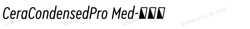 CeraCondensedPro Med字体转换